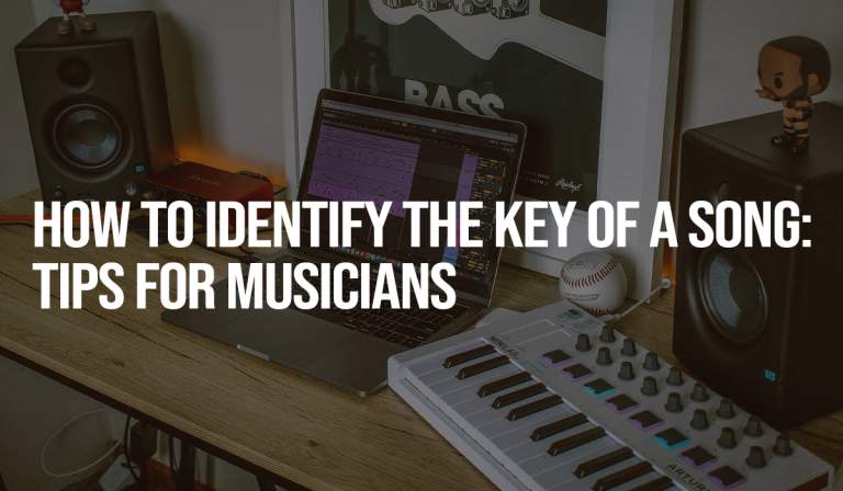 How to Identify the Key of a Song: Tips for Musicians