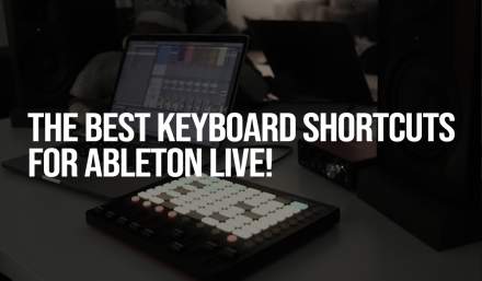 The Best Keyboard Shortcuts for Ableton Live (2024)