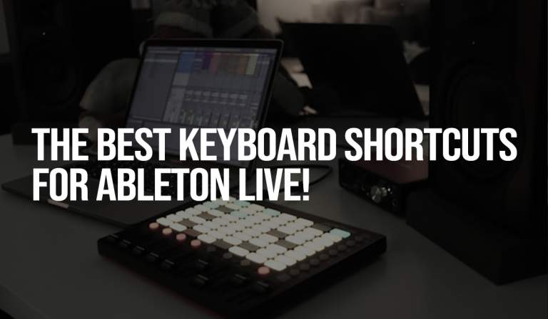 The Best Keyboard Shortcuts for Ableton Liv