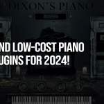 Free and Low-Cost Piano VST Plugins for 2024!