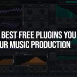 The 15 Best Free Plugins You Need for Your Music Production