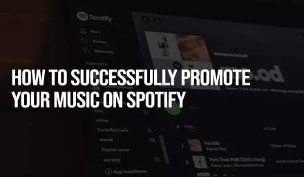 How to Successfully Promote Your Music on Spotify in 2025