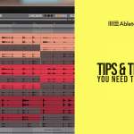 Ableton Live Tips and Tricks You Need to Know!
