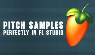 The Ultimate FL Studio Guide to Clean Sample Pitching