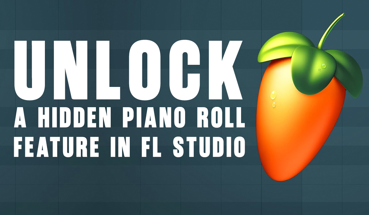 Unlock a Hidden Piano Roll Feature in FL Studio