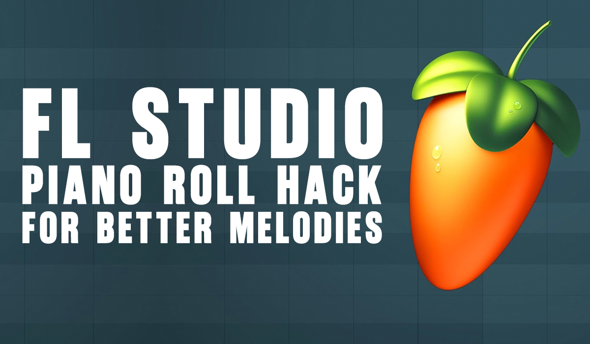 FL Studio Piano Roll Hack for Better Melodies